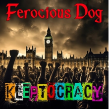 Ferocious Dog - Kleptocracy