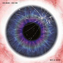 Mason, Nick & Rick Fenn - White of the Eye