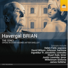 V/A - Havergal Brian: the Cenci, Opera In Eight Scenes After Shelley