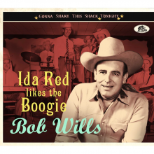 Wills, Bob - Ida Red Likes the Boogie - Gonna Shake This Shack Tonight