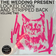 Wedding Present - Locked Down and Stripped Back Volume Two