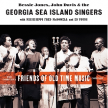 Georgia Sea Island Singers - The Complete Friends of Old-Time Music Concert