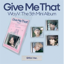 Wayv - Give Me That