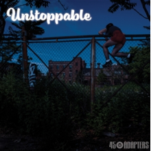 45 Adapters - Unstoppable
