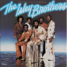 Isley Brothers - Harvest For the World