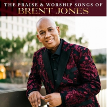 Jones, Brent - The Praise & Worship Songs of Brent Jones: Majesty