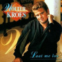 Kroes, Wolter - Laat Me Los