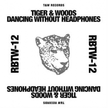 Tiger & Woods - Dancing Without Headphone