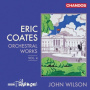 Bbc Philharmonic & John Wilson - Eric Coates: Orchestral Works Vol. 4