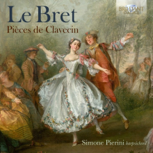 Pierini, Simone - Le Bret: Pieces De Clavecin