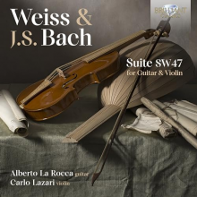 Rocca, Alberto La & Carlo Lazari - Weiss & J.S. Bach: Suite Sw47 For Guitar & Violin