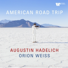 Hadelich, Augustin & Orion Weiss - American Road Trip