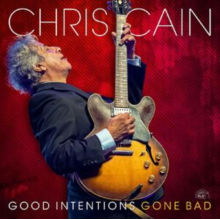 Cain, Chris - Good Intentions Gone Bad