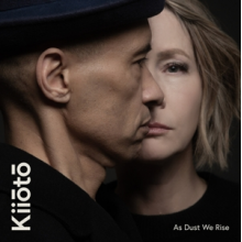 Kiioto - As Dust We Rise