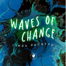 Dachtyl, Linda - Waves of Change