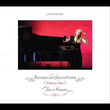 Zorn, John & Barbara Hannigan - Hannigan Sings Zorn Volume One