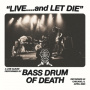 Bass Drum of Death - Live... and Let Die
