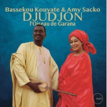 Kouyate, Bassekou & Amy Sacko - Djudjou - L'oiseau De Garana