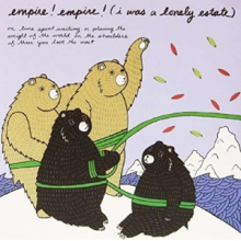 Empire! Empire! (I Was a Lonely Estate) - 7-On Time Spent Waiting, or Placing the Weight of the World On the Shoulders of Those You Love the Most