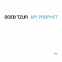 Tzur, Oded - My Prophet