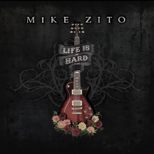 Zito, Mike - Life is Hard