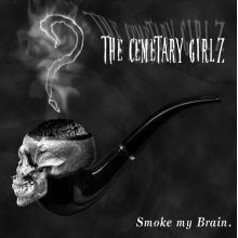 Cemetary Girlz - Smoke My Brain