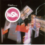Lush - Ciao! 1989-1996