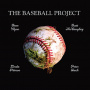 Baseball Project - Vol.1:Frozen Ropes & Dying Quails
