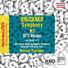 Poschner, Markus & Orf Vienna Radio Symphony Orchestra & Bruckner Orchester Linz - Bruckner: Symphony No. 3 In D Minor - 1877 Version