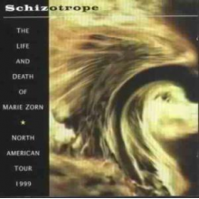 Schizotrope - The Life and Death of Marie Zorn