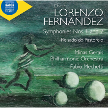 Mechetti , Fabio & Minas Gerais Philharmonic Orchestra - Oscar Lorenzo Fernandez: Symphonies Nos. 1 & 2 - Reisado Do Pastoreio