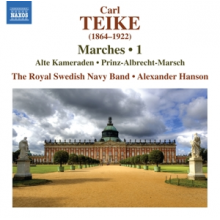 Royal Swedish Navy Band & Alexander Hanson - Carl Teike: Marches, Vol. 1
