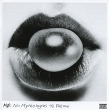 Mo - No Mythologies To Follow