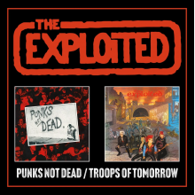 Exploited - Punks Not Dead/Troops of Tomorrow