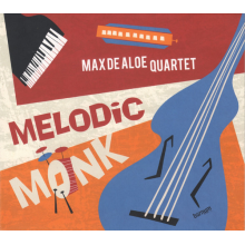 Max De Aloe Quartet - Melodic Monk