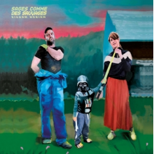 Sages Comme Des Sauvages - Maison Maquis