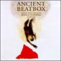Ancient Beatbox - Ancient Beatbox