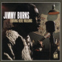 Burns, Jimmy - Leave Here Walking