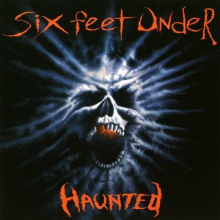 Six Feet Under - Haunted