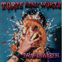 Drahdiwaberl - Torte Statt Worte