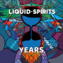 Liquid Spirits - Years