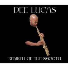 Lucas, Dee Lucas - Rebirth of the Smooth