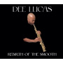 Lucas, Dee Lucas - Rebirth of the Smooth