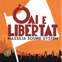 Massilia Sound System - Oai E Libertat