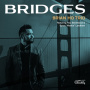 Brian Ho Trio - Bridges