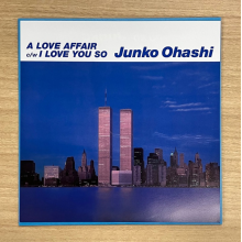 Ohashi, Junko - 7-A Love Affair / I Love You So