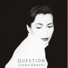 Ohashi, Junko - Question
