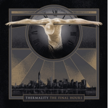 Thermality - The Final Hours