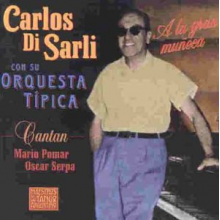 Sarli, Carlos Di - A La Gran Muneca