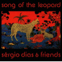 Dias, Sergio & Friends - Song of the Leopard